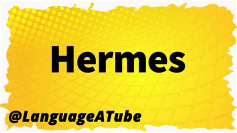 youtube how to pronounce Hermes